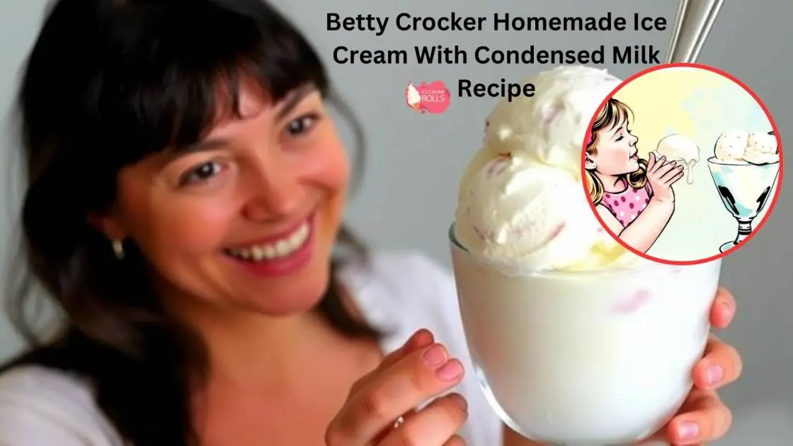 https://www.icecream-rolls.com/ice-cream-rolls/betty-crocker-homemade-ice-cream-with-condensed-milk-recipe